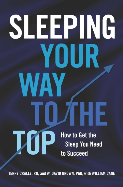 Sleeping Your Way to the Top : How to Get the Sleep You Need to Succeed, EPUB eBook