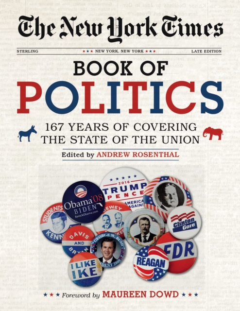 The New York Times Book of Politics : 167 Years of Covering the State of the Union, EPUB eBook
