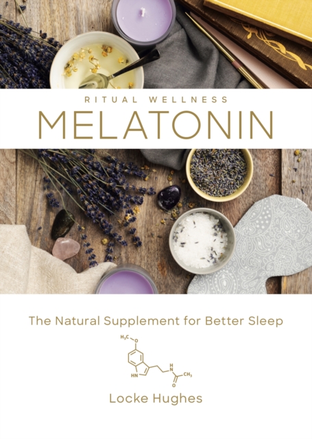 Melatonin : The Natural Supplement for Better Sleep, EPUB eBook