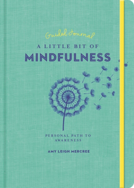 Little Bit of Mindfulness Guided Journal, A : Your Personal Path to Awareness, Paperback / softback Book