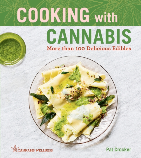 Cooking with Cannabis : More than 100 Delicious Edibles, EPUB eBook