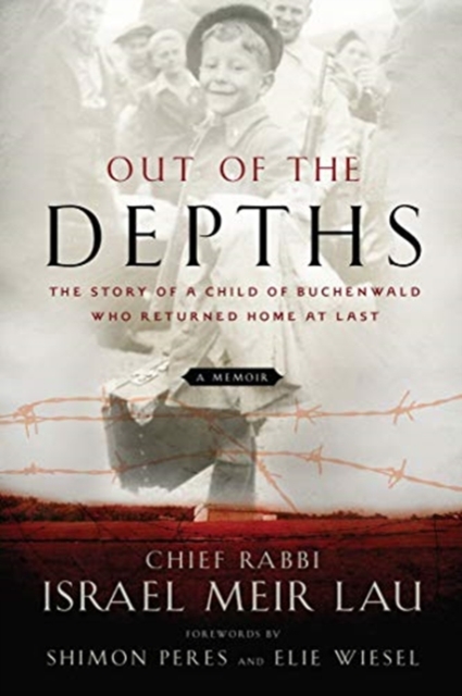 Out of the Depths : The Story of a Child of Buchenwald who Returned Home at last, Paperback / softback Book