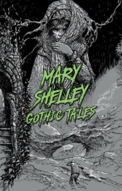 Mary Shelley: Gothic Tales, Paperback / softback Book