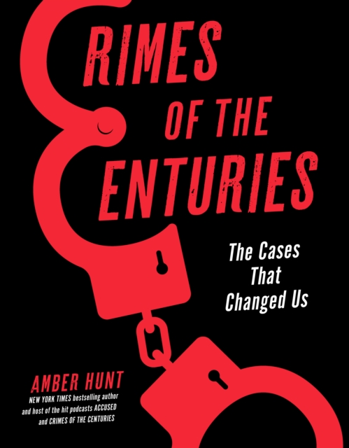 Crimes of the Centuries : The Cases That Changed Us, EPUB eBook