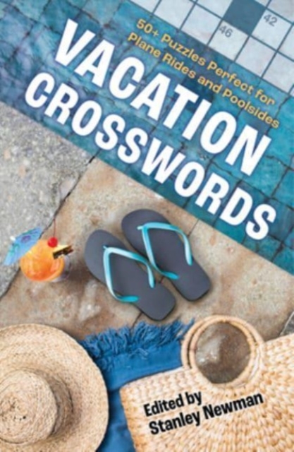 Vacation Crosswords : 50+ Puzzles Perfect for Plane Rides and Poolsides, Paperback / softback Book
