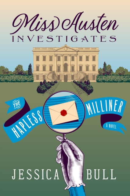 Miss Austen Investigates: The Hapless Milliner : A Novel, EPUB eBook