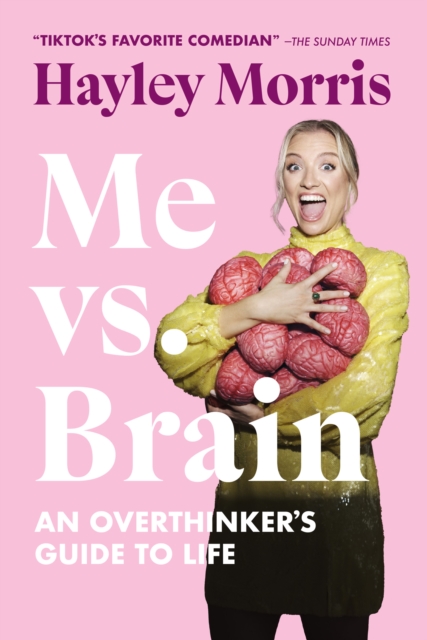 Me vs. Brain : An Overthinker's Guide to Life, EPUB eBook