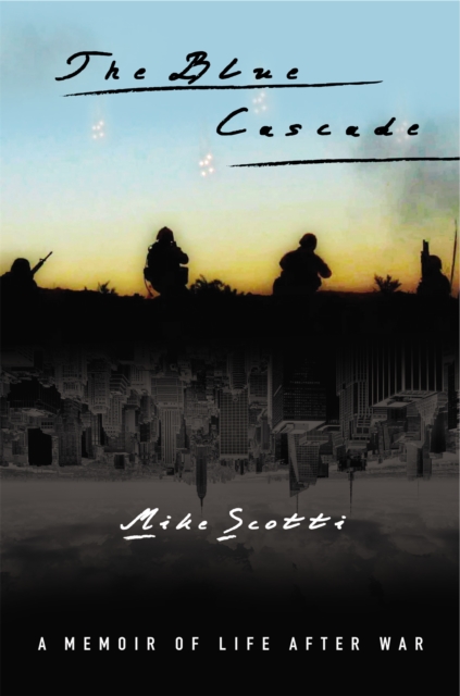 The Blue Cascade : A Memoir of Life after War, Hardback Book