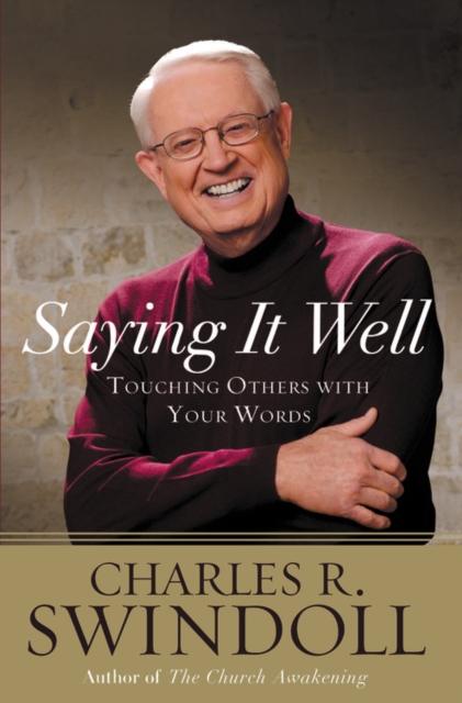 Saying it Well : Touching Others with Your Words, Paperback Book