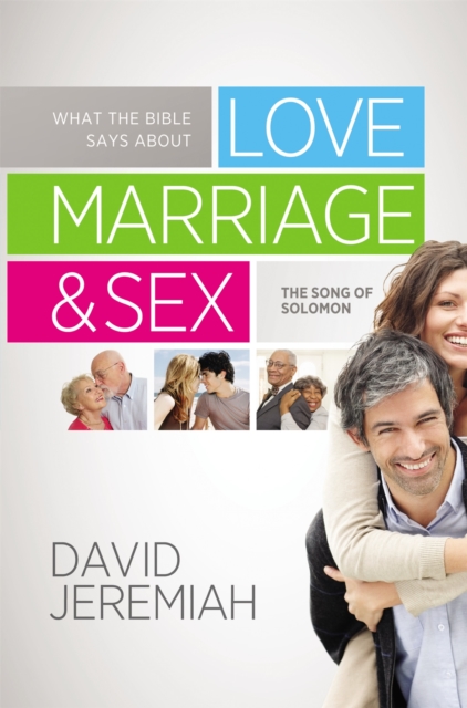 What the Bible Says About Love, Marriage and Sex : The Song of Solomon, Paperback / softback Book