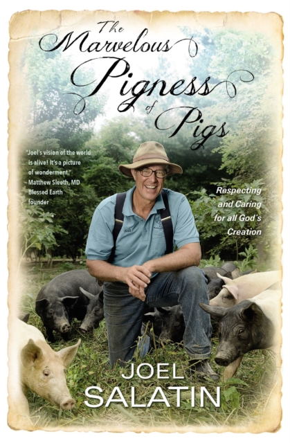 The Marvelous Pigness of Pigs : Respecting and Caring for All God's Creation, Paperback / softback Book