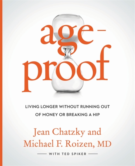 AgeProof : Living Longer Without Running Out of Money or Breaking a Hip, Hardback Book
