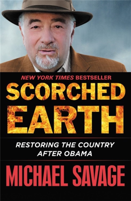 Scorched Earth : Restoring the Country after Obama, Paperback / softback Book