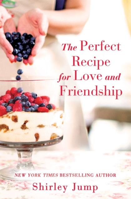 The Perfect Recipe for Love and Friendship, Paperback / softback Book