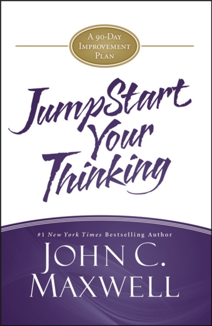 JumpStart Your Thinking : A 90-Day Improvement Plan, Hardback Book