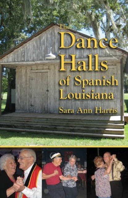 Dance Halls of Spanish Louisiana, The, Hardback Book