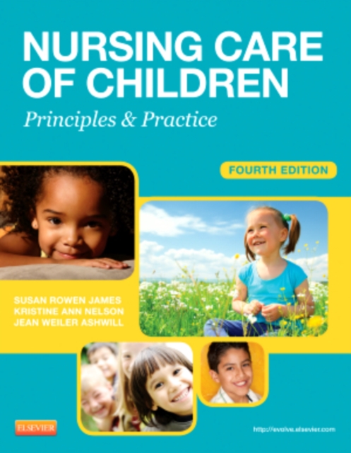 Nursing Care of Children : Principles and Practice, Paperback / softback Book