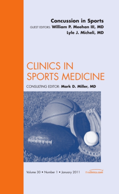 Concussion in Sports, An Issue of Clinics in Sports Medicine : Volume 30-1, Hardback Book