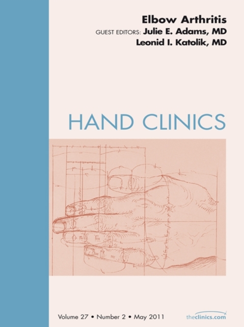 Elbow Arthritis, An Issue of Hand Clinics, EPUB eBook