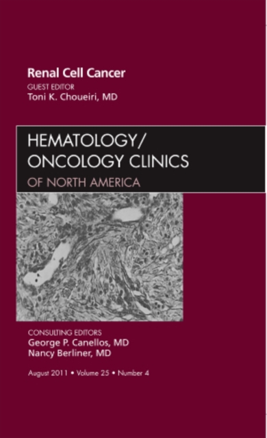 Renal Cell Cancer, An Issue of Hematology/Oncology Clinics of North America : Volume 25-4, Hardback Book