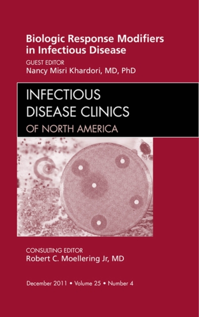 Biologic Response Modifiers in Infectious Diseases, An Issue of Infectious Disease Clinics, EPUB eBook