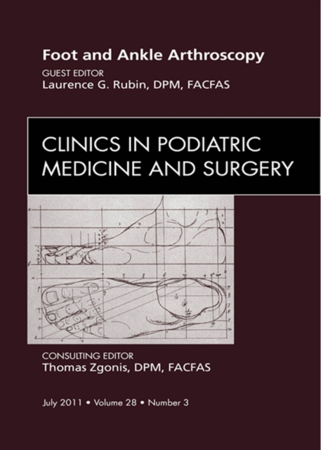 Foot and Ankle Arthroscopy, An Issue of Clinics in Podiatric Medicine and Surgery, EPUB eBook