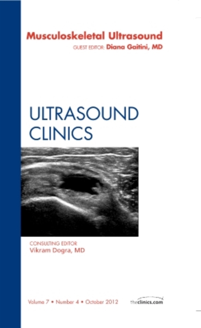Musculoskeletal Ultrasound, An Issue of Ultrasound Clinics : Volume 7-3, Hardback Book
