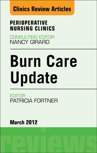 Burn Care Update, An Issue of Perioperative Nursing Clinics, EPUB eBook