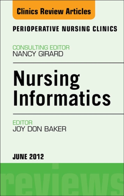 Nursing Informatics, An Issue of Perioperative Nursing Clinics, EPUB eBook