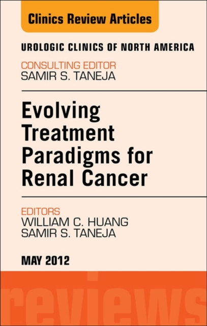 Evolving Treatment Paradigms in Renal Cancer, An Issue of Urologic Clinics, EPUB eBook