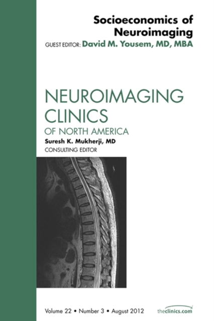 Socioeconomics of Neuroimaging, An Issue of Neuroimaging Clinics, EPUB eBook