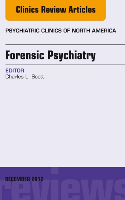 Forensic Psychiatry, An Issue of Psychiatric Clinics, EPUB eBook