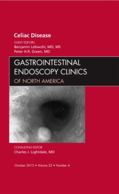 Celiac Disease, An Issue of Gastrointestinal Endoscopy Clinics : Volume 22-4, Hardback Book