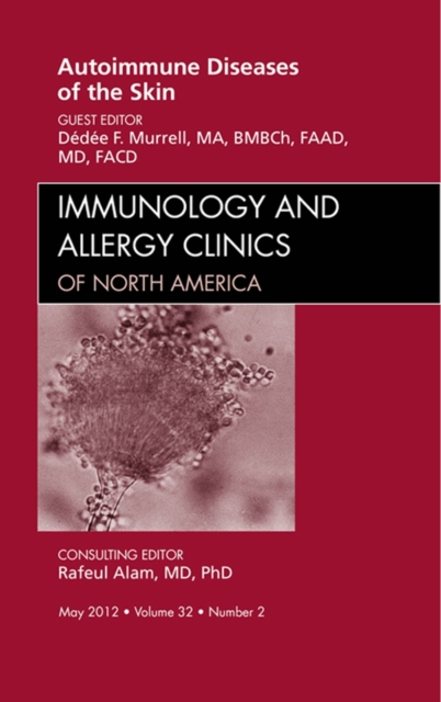 Autoimmune Diseases of the Skin, An Issue of Immunology and Allergy Clinics, EPUB eBook