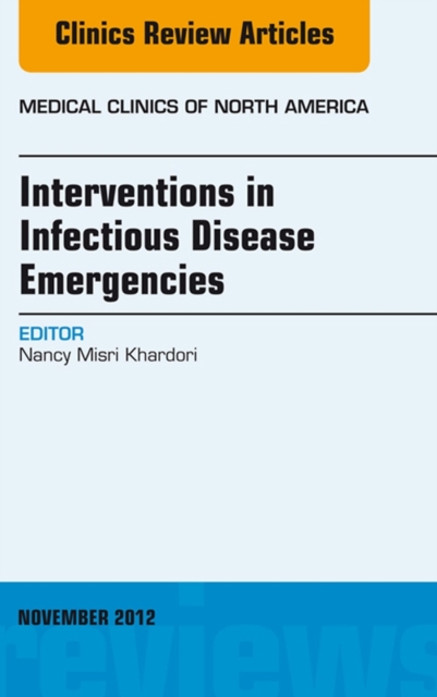 Interventions in Infectious Disease Emergencies, An Issue of Medical Clinics, EPUB eBook