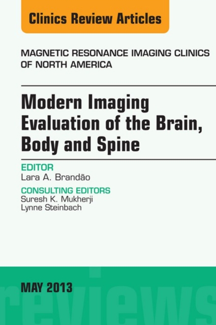 Modern Imaging Evaluation of the Brain, Body and Spine, An Issue of Magnetic Resonance Imaging Clinics, EPUB eBook