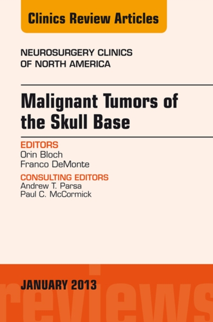 Malignant Tumors of the Skull Base, An Issue of Neurosurgery Clinics, EPUB eBook