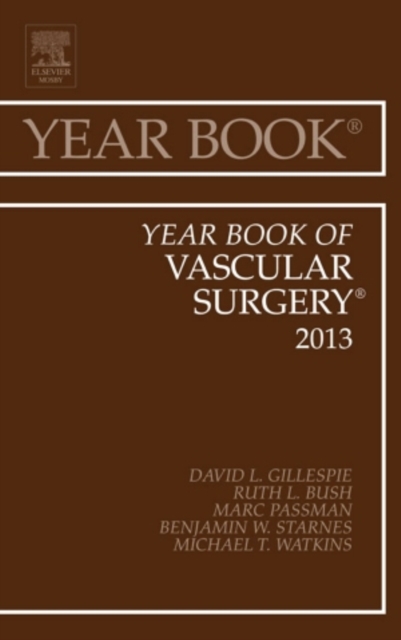 Year Book of Vascular Surgery 2013 : Volume 2013, Hardback Book