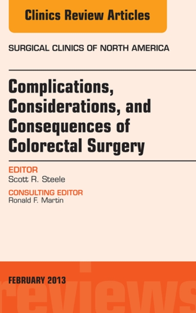 Complications, Considerations and Consequences of Colorectal Surgery, An Issue of Surgical Clinics, EPUB eBook