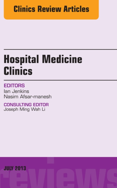 Volume 2, Issue 3, An issue of Hospital Medicine Clinics, E-Book, EPUB eBook
