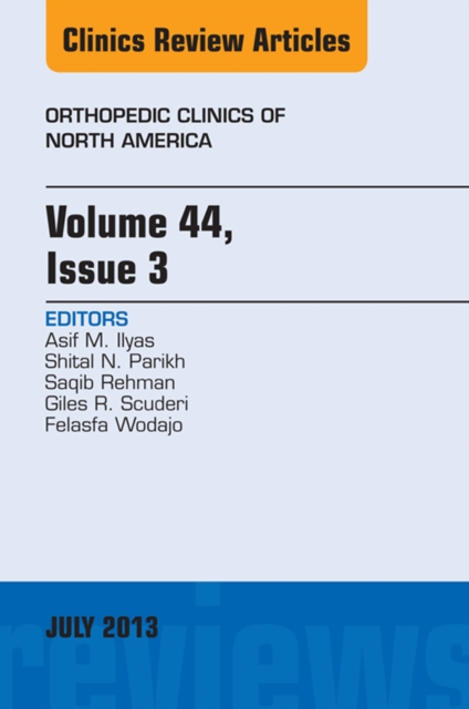 Volume 44, Issue 3, An Issue of Orthopedic Clinics, EPUB eBook