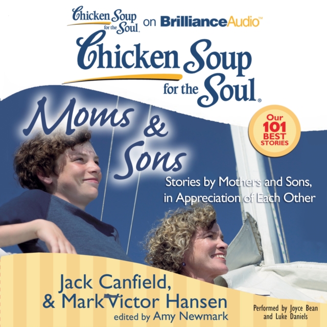 Chicken Soup for the Soul: Moms & Sons : Stories by Mothers and Sons, in Appreciation of Each Other, eAudiobook MP3 eaudioBook