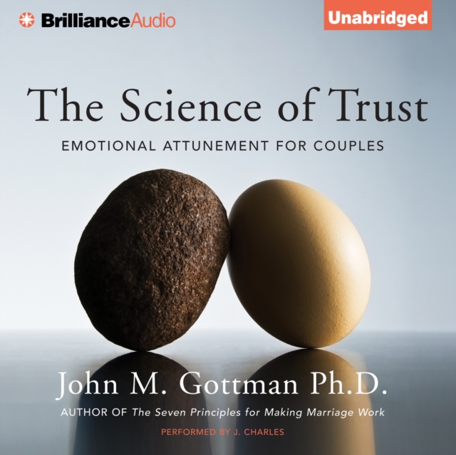 The Science of Trust : Emotional Attunement for Couples, eAudiobook MP3 eaudioBook