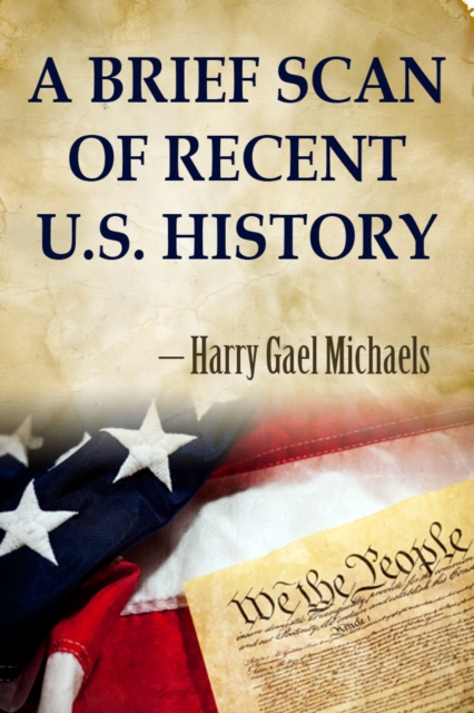 A Brief Scan of Recent U.S. History, EPUB eBook