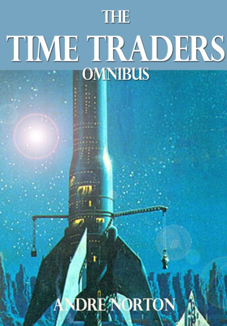 The Time Traders Omnibus, EPUB eBook