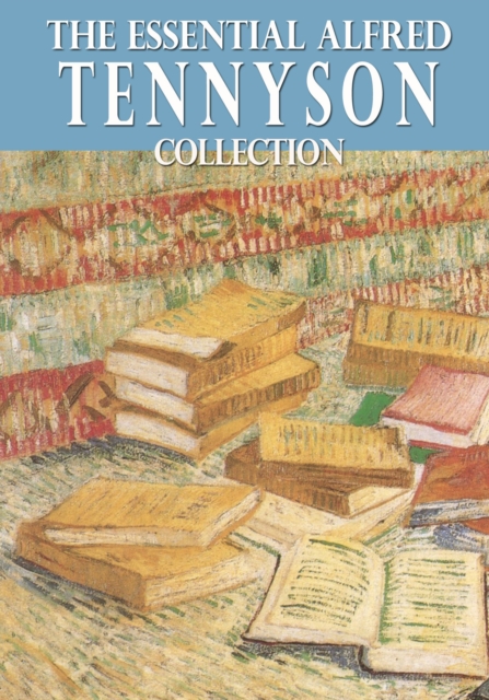 The Essential Alfred Tennyson Collection, EPUB eBook