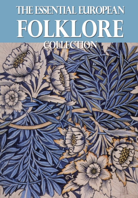 The Essential European Folklore Collection, EPUB eBook