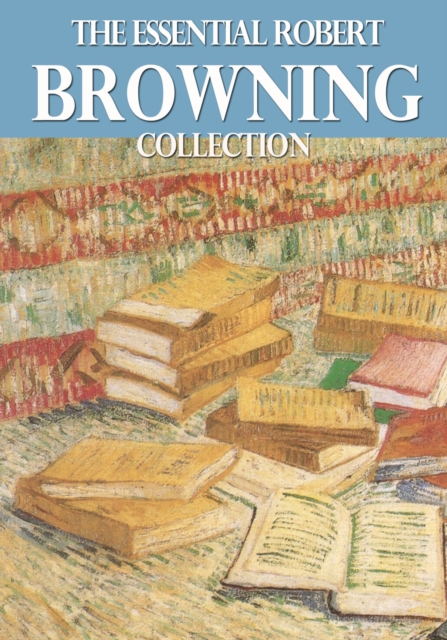 The Essential Robert Browning Collection, EPUB eBook