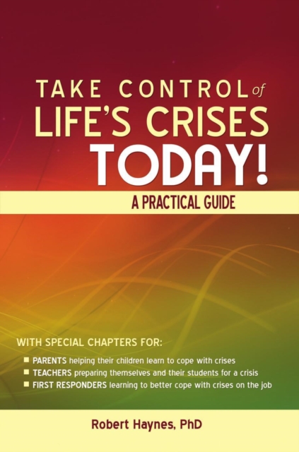 Take Control of Life's Crises Today! A Practical Guide, EPUB eBook