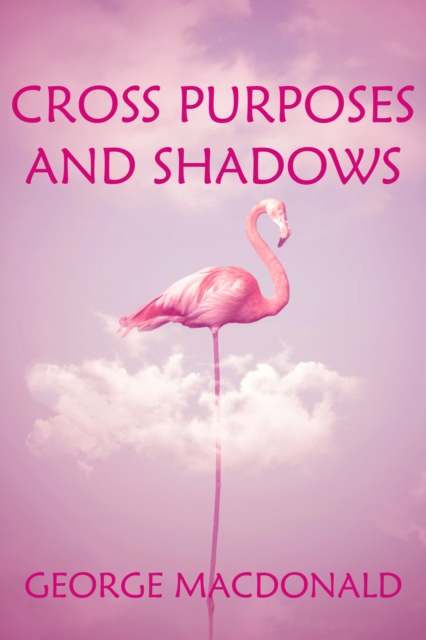 Cross Purposes and Shadows, EPUB eBook